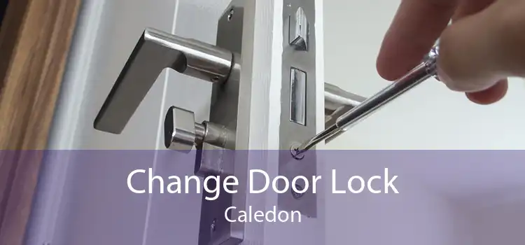 Change Door Lock Caledon