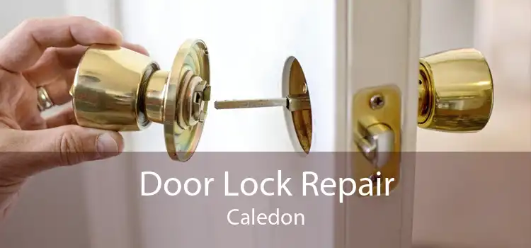 Door Lock Repair Caledon