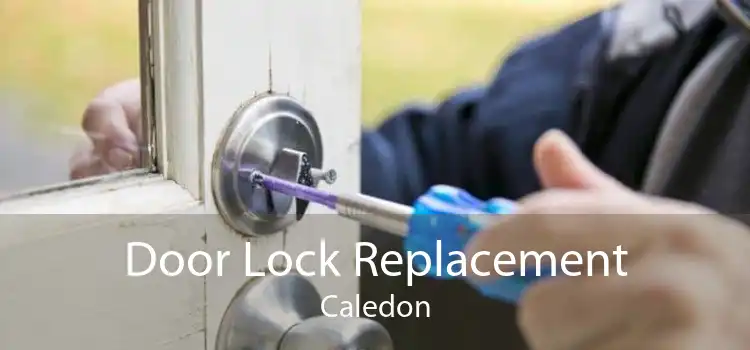 Door Lock Replacement Caledon