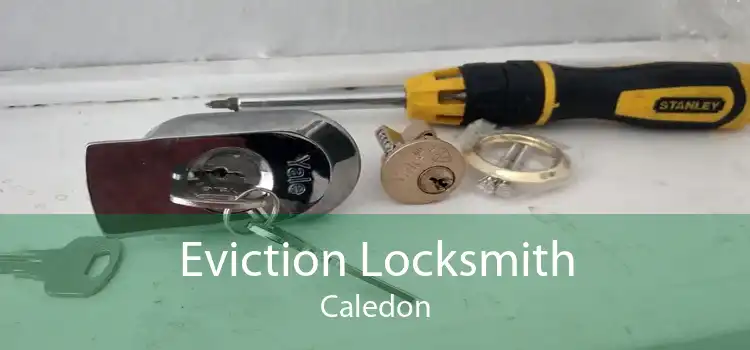 Eviction Locksmith Caledon