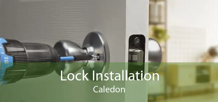 Lock Installation Caledon