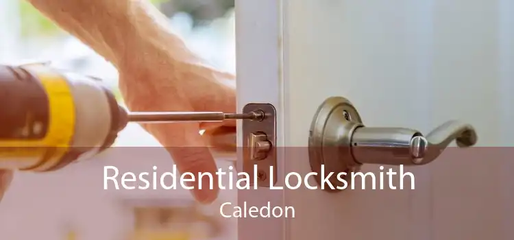 Residential Locksmith Caledon